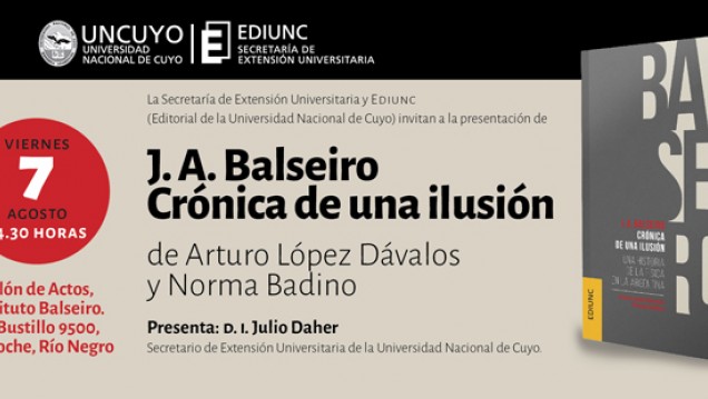 imagen Se presenta en Río Negro el libro «J. A. Balseiro. Crónica de una ilusión», editado por Ediunc