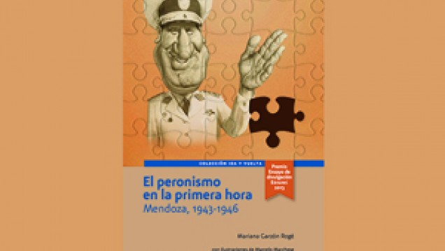 imagen Ediunc presenta libro sobre los orígenes del peronismo en Mendoza, I Premio del Concurso Ida y vuelta 2013
