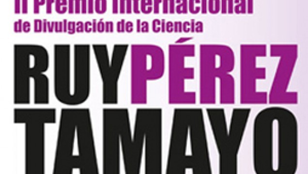 imagen II Premio Internacional de divulgación de la Ciencia Ruy Pérez Tamayo