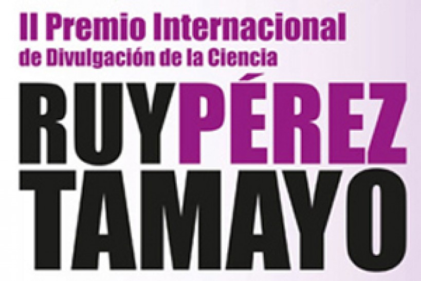 imagen II Premio Internacional de divulgación de la Ciencia Ruy Pérez Tamayo