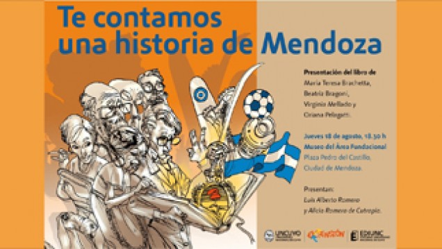 imagen Presentan el libro "Te contamos una historia de Mendoza (de la conquista a nuestros días)"