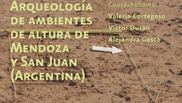 imagen Arqueología cordillerana de Mendoza y San Juan en un libro de Ediunc