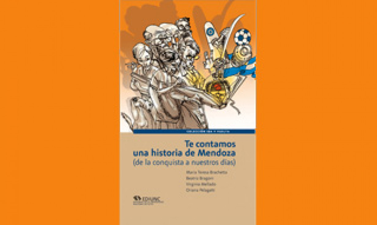 imagen Reimprimimos el libro "Te contamos una historia de Mendoza  (de la conquista a nuestros días)"